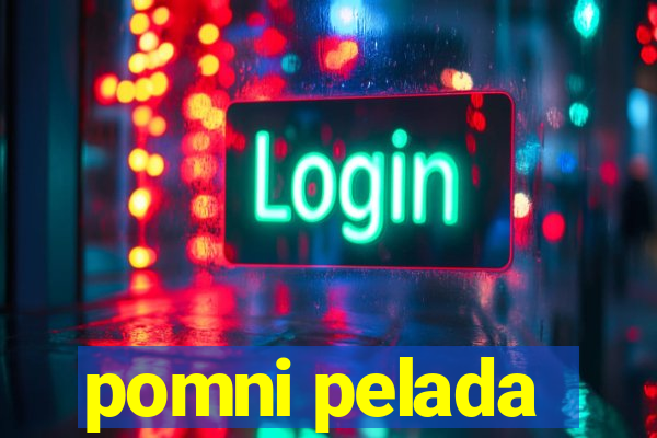 pomni pelada